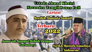 Ustadz Ahmad Khairi Novandra Tampil Power Full Variasi Syeikh Mustofa Ismail