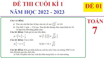 TOÁN 7 - ĐỀ 1 - ĐỀ THI CUỐI HỌC KÌ 1 TOÁN 7 NĂM 2022-2023. ÔN TẬP HỌC KÌ 1