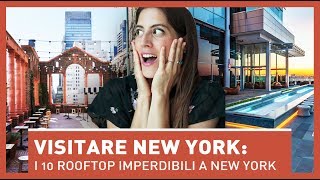 VISITARE NEW YORK: I 10 ROOFTOP PIÙ BELLI DI NEW YORK!