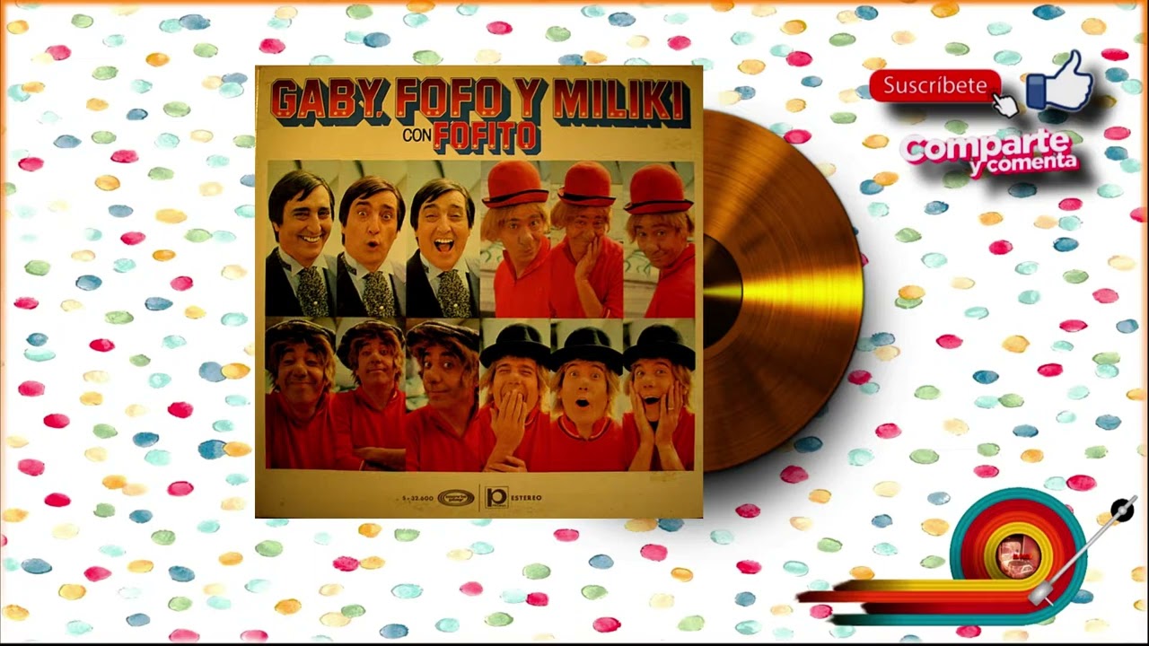 Gaby, Fofó y Miliki con Fofito (LP COMPLETO 1974)