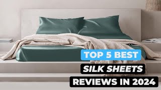 Top 5 Best Silk Sheets Reviews in 2024