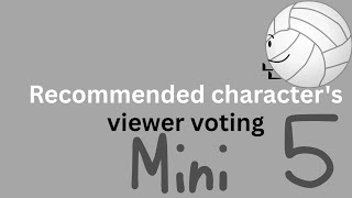 Recommended characters viewer voting MINI 5 
