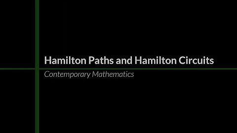 Math 1029 14.3: Hamilton Paths and Hamilton Circuits