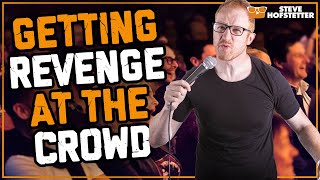 Comedian gets revenge after being insulted - Steve Hofstetter