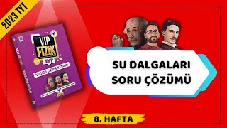 Su Dalgaları Soru Çözümü Dalgalar 2023 Tyt Fizik Kampi