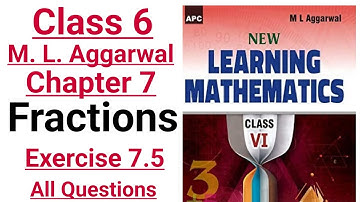 ml aggarwal class 6 maths chapter 7 (Fractions) exercise 7.5 all questions