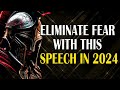 ELIMINATE Fear With THIS SPEECH in 2024