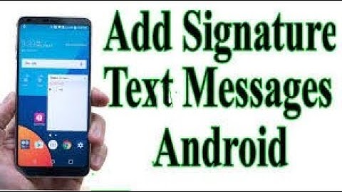 How to Add Signature on your text Messages On Android 2017 URDU HINDI BY INFORMATION PLANET