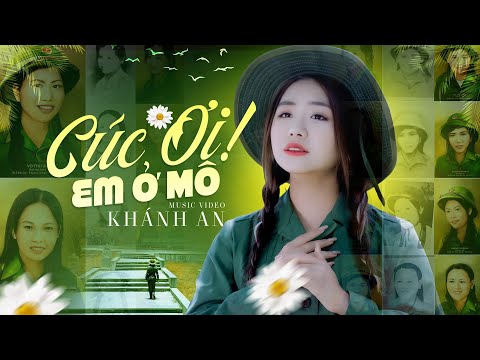 Cúc Ơi! Em Ở Mô | Khánh An | Bài Hát Về 10 Cô Gái Ngã Ba Đồng Lộc Lấy Nước Mắt Người Nghe