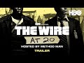 The Wire at 20 Official Podcast Hosted by Method Man | Official Trailer | HBO