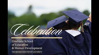 Famous The GW Graduate School of Education and Human Development 2026 Commencement Celebration Wealth