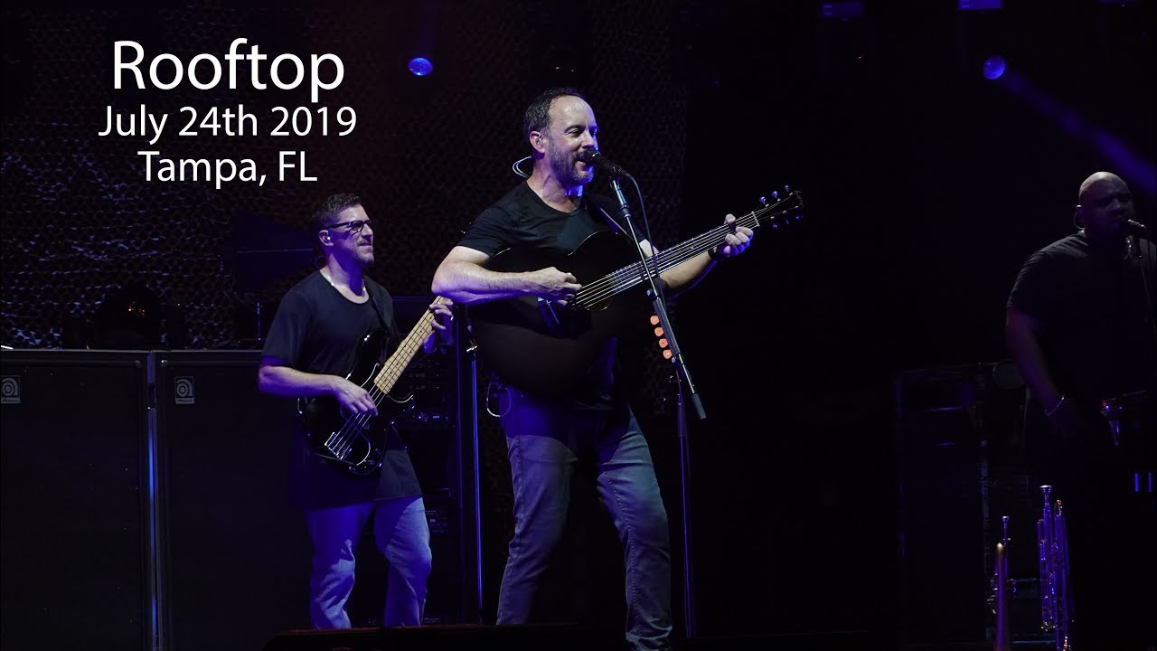 Rooftop Dave Matthews Band July 24th 2019 Tampa, FL YouTube