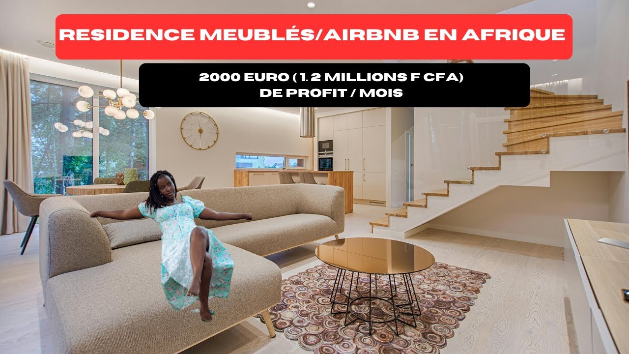 10 ÉTAPES POUR REUSSIR LE BUSINESS DE RESIDENCES MEUBLÉE -AIRBNB EN AFRIQUE : VOICI LE GUIDE COMPLET