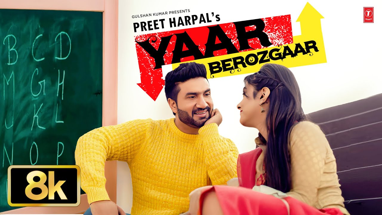 YAAR BEROZGAAR (8K VIDEO) | PREET HARPAL | LATEST PUNJABI SONGS 2025