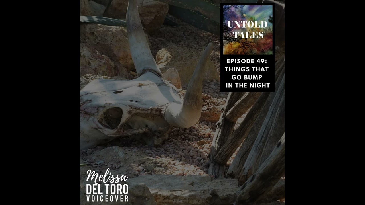 Episode 49: Things That Go Bump In The Night