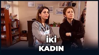 Yaşanmış Olaylar - İki Kadın