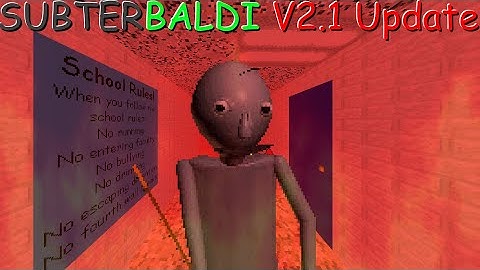 SUBTERBALDI V2.1 Update (Baldi Mod)