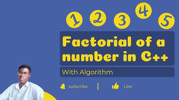 Factorial of a number in C++ || With Algorithm