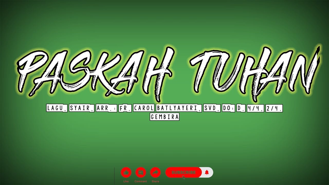 PASKAH TUHAN || LAGU PASKAH || LAGU KOOR KATOLIK CIPT.  FR. CAROL BATLYAYERI, SVD