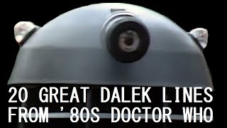 20 Brilliant Dalek lines from 1980s Doctor Who