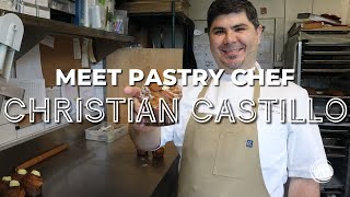 Meet Pastry Chef Christian Castillo