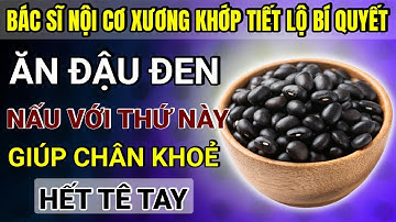 Người Cao Tuổi: Cứ Ăn Đậu Đen Với Thứ Này Cực Bổ, Chân Khỏe Đến 90, Cơ Bắp Phục Hồi!