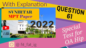 Special Test for Hip Osteoarthritis/Question 61/SVNIRTAR MPT 2022 Paper Solution with Explanation🧑‍🏫