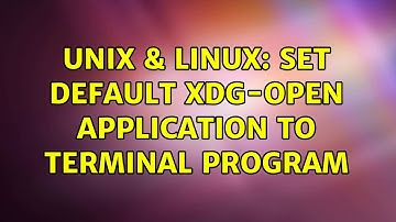 Unix & Linux: Set default xdg-open application to terminal program (2 Solutions!!)