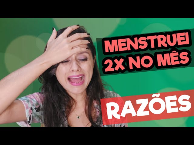 Menstruei 2 vezes num mesmo mês, o que pode ser?