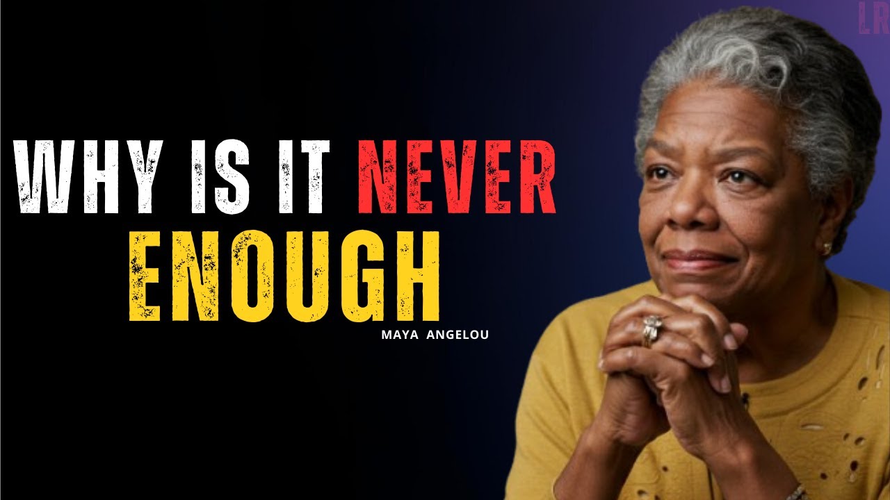 Why You Feel Tired Even After Doing Your Best | MAYA ANGELOU - YouTube
