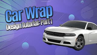 Celebrity Car Wrap Design Tutorial Part 1 Net Worth