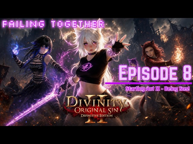 Divinity: Original Sin 2 - Episode 8 - Being sus