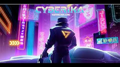 MOD Cyberika 🫨 Tips to get unlimited Coins & Money New 2023