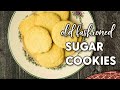 Old Fashioned Sugar Cookie Recipe