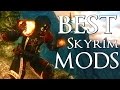 The Best Skyrim Mods of All Time