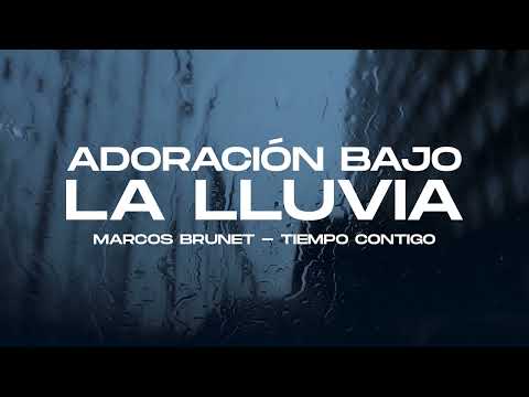 Adoración y Lluvia   Tiempo contigo   Marcos Brunet Instrumental Piano