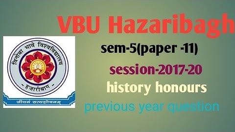 VBU Hazaribagh//history honours question papers//session-2017-20//sem-5(paper-11)