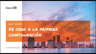 B1UP De cero a experto: Lección 1 - De cero a la primera configuración
