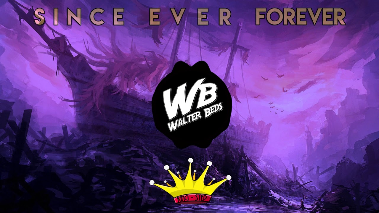 Watch Walter Beds - Since Ever Forever (King Step Release) on YouTube Watch Walter Beds - Since Ever Forever (King Step Release) on YouTube