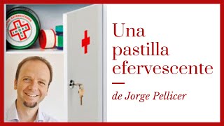 'Una Pastillita Efervescente' de Jorge Pellicer.