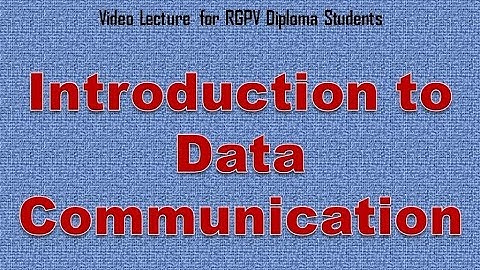 Introduction to Data Communication