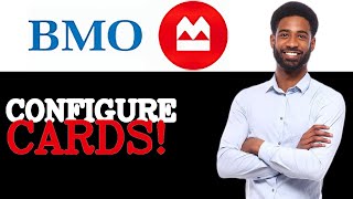 How To Configure BMO Credit Cards (2025)