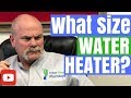 What Size Water Heater Do I Need? Ask-A-Plumber: Episode 19