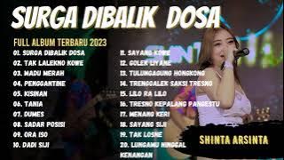 SHINTA ARSINTA | SURGA DIBALIK DOSA - TAK LALEKNO | FULL ALBUM 2023