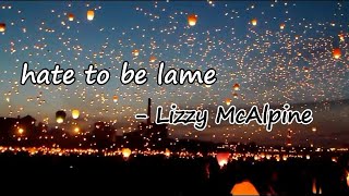 Lizzy McAlpine - hate to be lame feat. FINNEAS