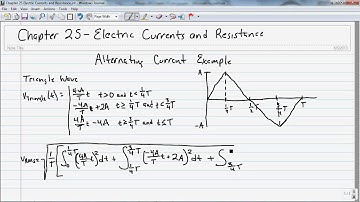 1010 Chapter 25 Electric Current and Resistance Alternating Current Triangle Wave Example