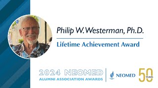 NEOMED Alumni Association -  Lifetime Achievement Award - Philip Westerman, Ph.D. by NEOMED | Northeast Ohio Medical University 17 views 1 month ago 4 minutes, 23 seconds