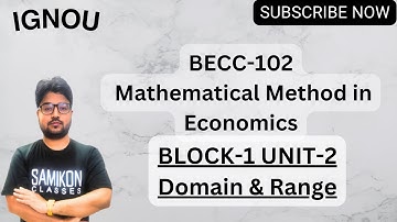 Block-01 Domain & Range BECC-102 Mathematical Methods in Economics | @samikon-ignouclasses