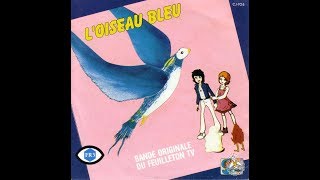 Video thumbnail of "L'Oiseau Bleu - Générique Fr -"