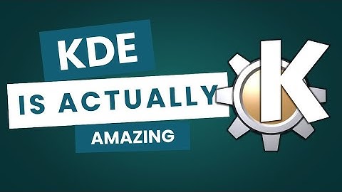KDE Desktop is actually good?
